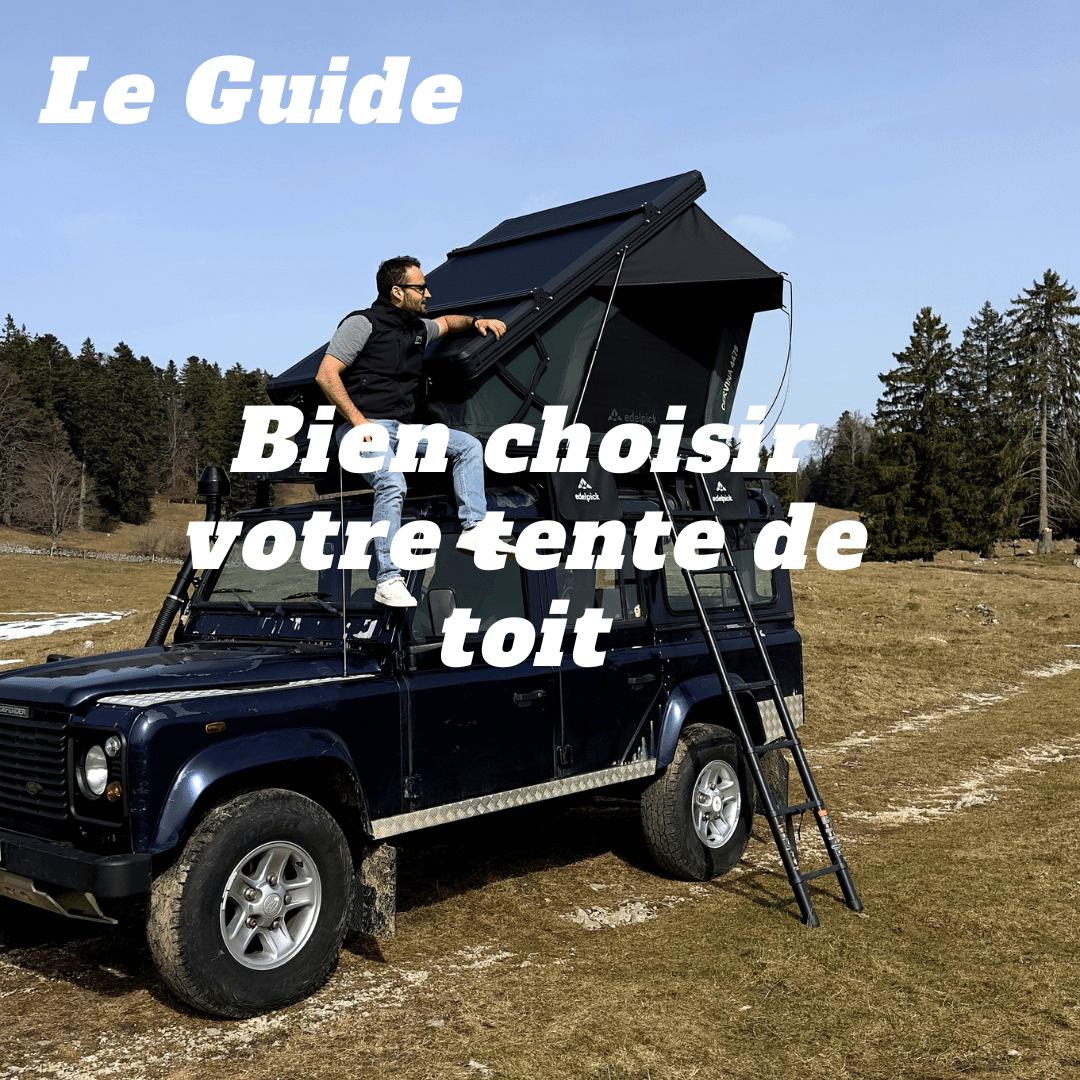 Bien choisir sa tente de toit : nos conseils pour un achat réussi !